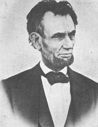 Taken of Abraham Lincoln